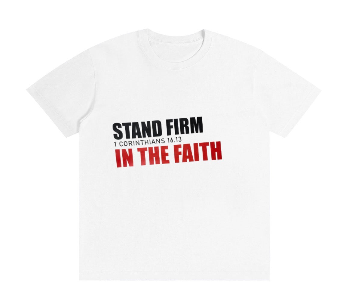 Stand Firm in the Faith Christian Graphic Tee
